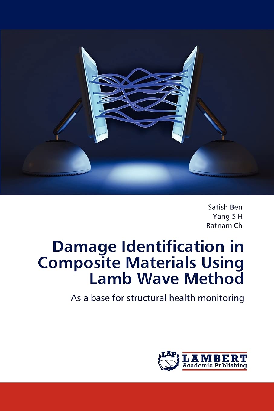 Damage Identification in Composite Materials Using Lamb Wave Method: As a base for structural health monitoring,Used