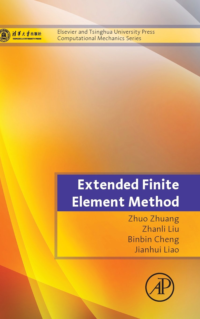 Extended Finite Element Method: Tsinghua University Press Computational Mechanics Series,Used