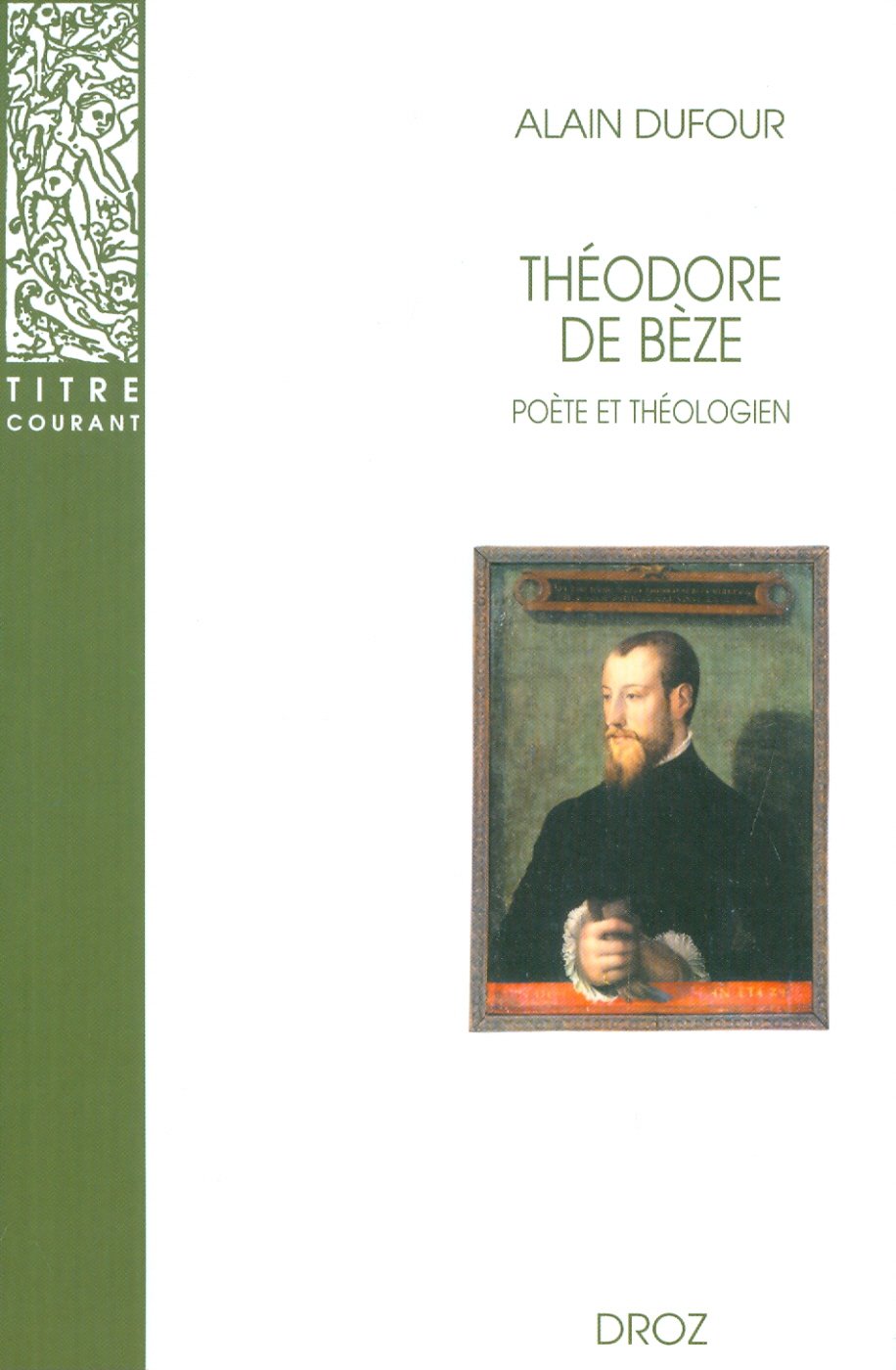 Theodore de Beze: Poete et Theologien (Titre Courant) (French Edition),Used