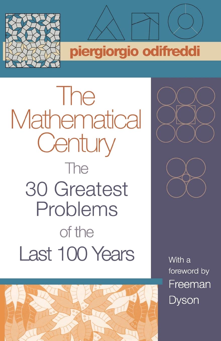 The Mathematical Century: The 30 Greatest Problems Of The Last 100 Years
