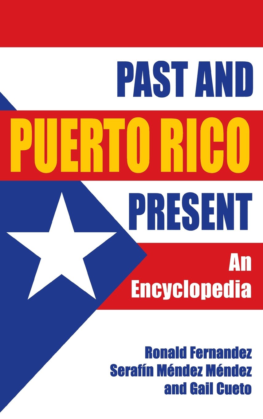 Puerto Rico Past and Present: An Encyclopedia,Used