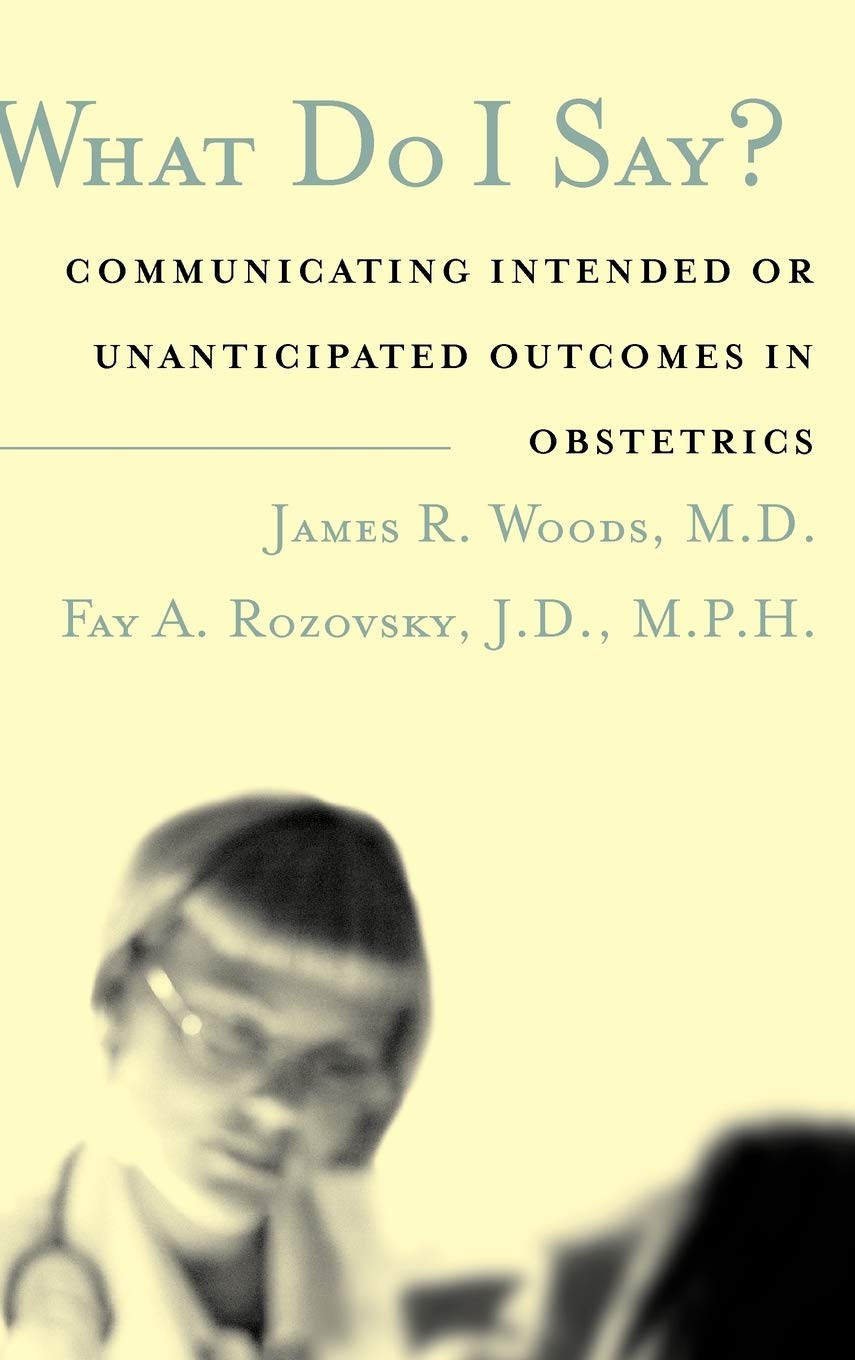 What Do I Say? Communicating Intended or Unanticipated Outcomes in Obstetrics,Used