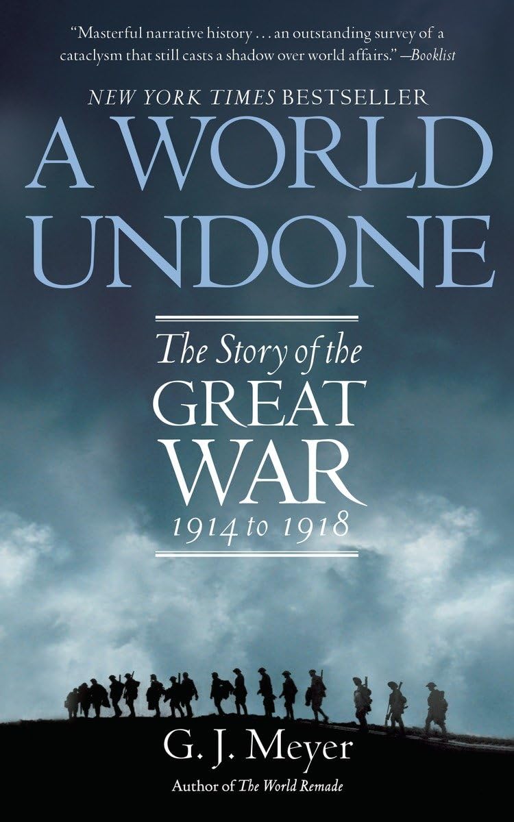 A World Undone: The Story Of The Great War, 1914 To 1918-used