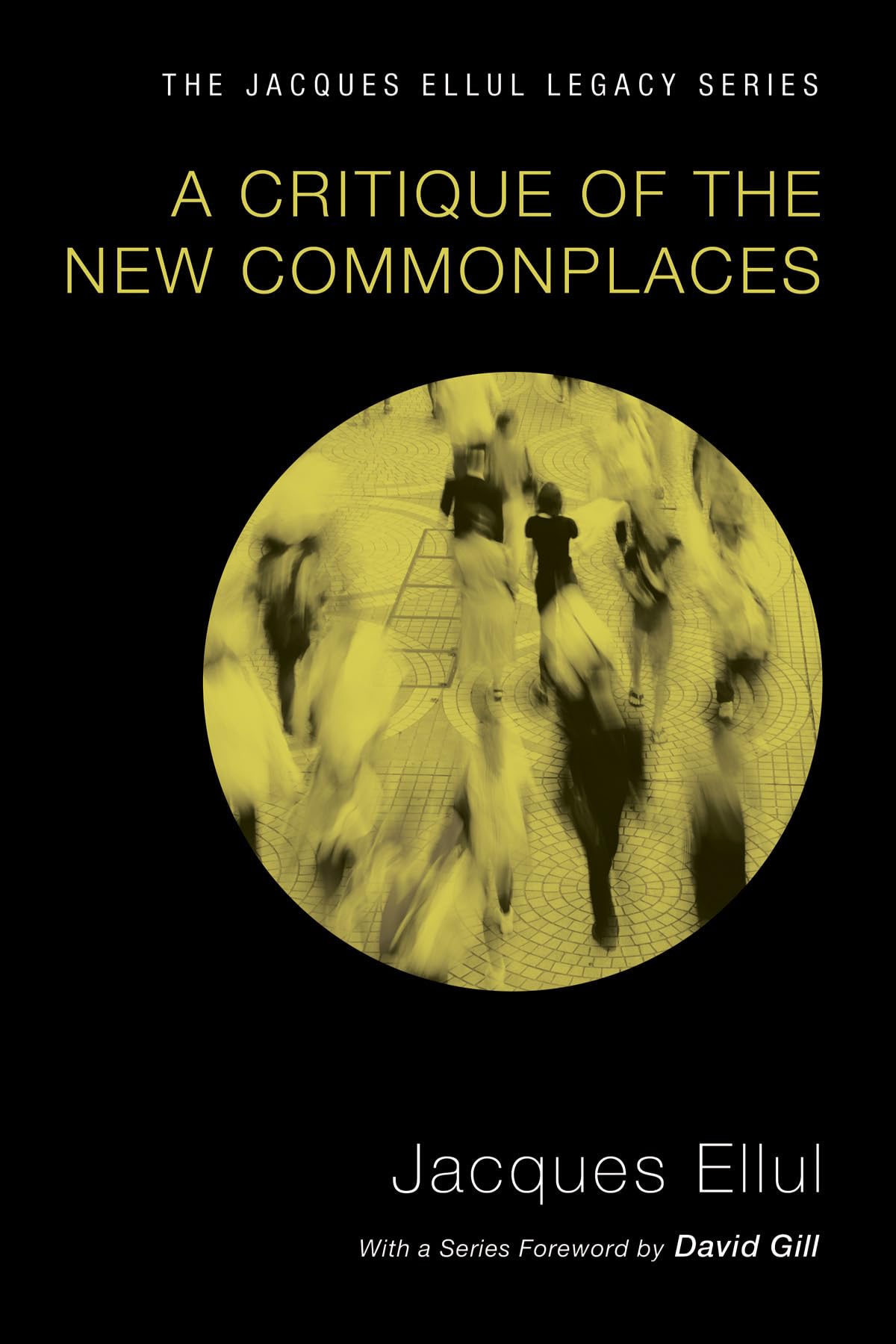A Critique Of The New Commonplaces (Jacques Ellul Legacy),Used