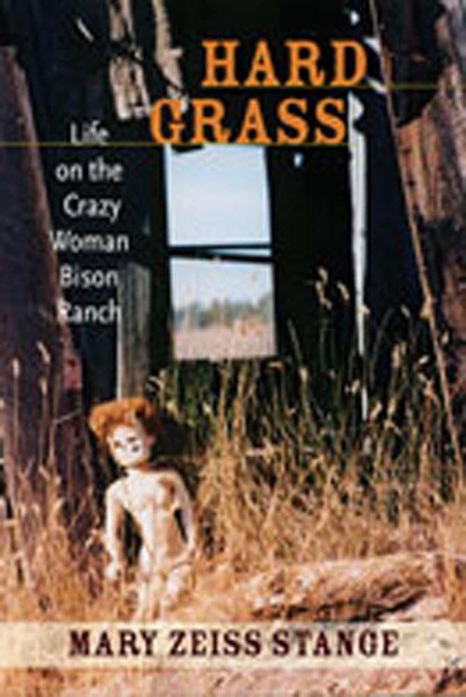 Hard Grass: Life On The Crazy Woman Bison Ranch,New