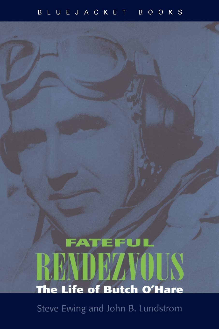 Fateful Rendezvous: The Life Of Butch O'Hare (Bluejacket Books),Used