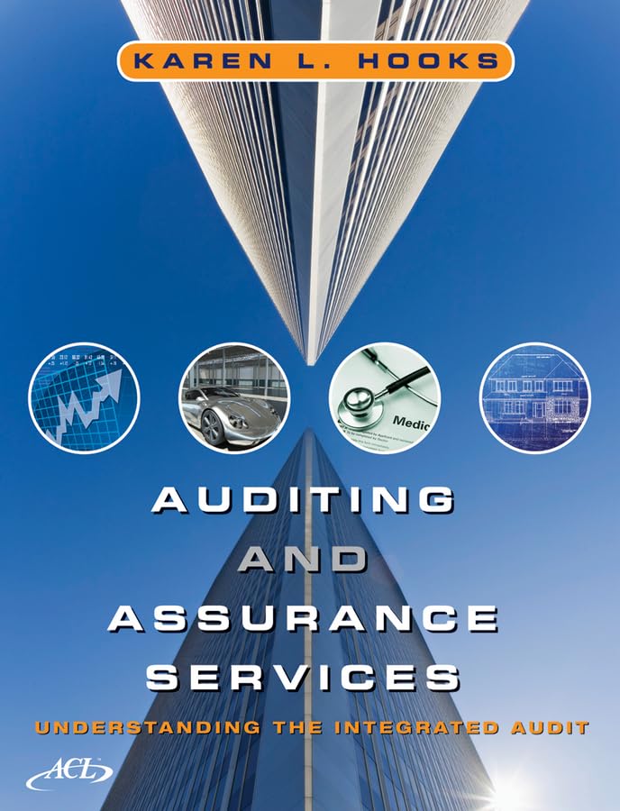Auditing and Assurance Services: Understanding the Integrated Audit,New