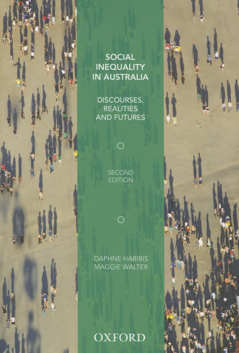 Social Inequality in Australia: Discourses, Realities and Futures,Used