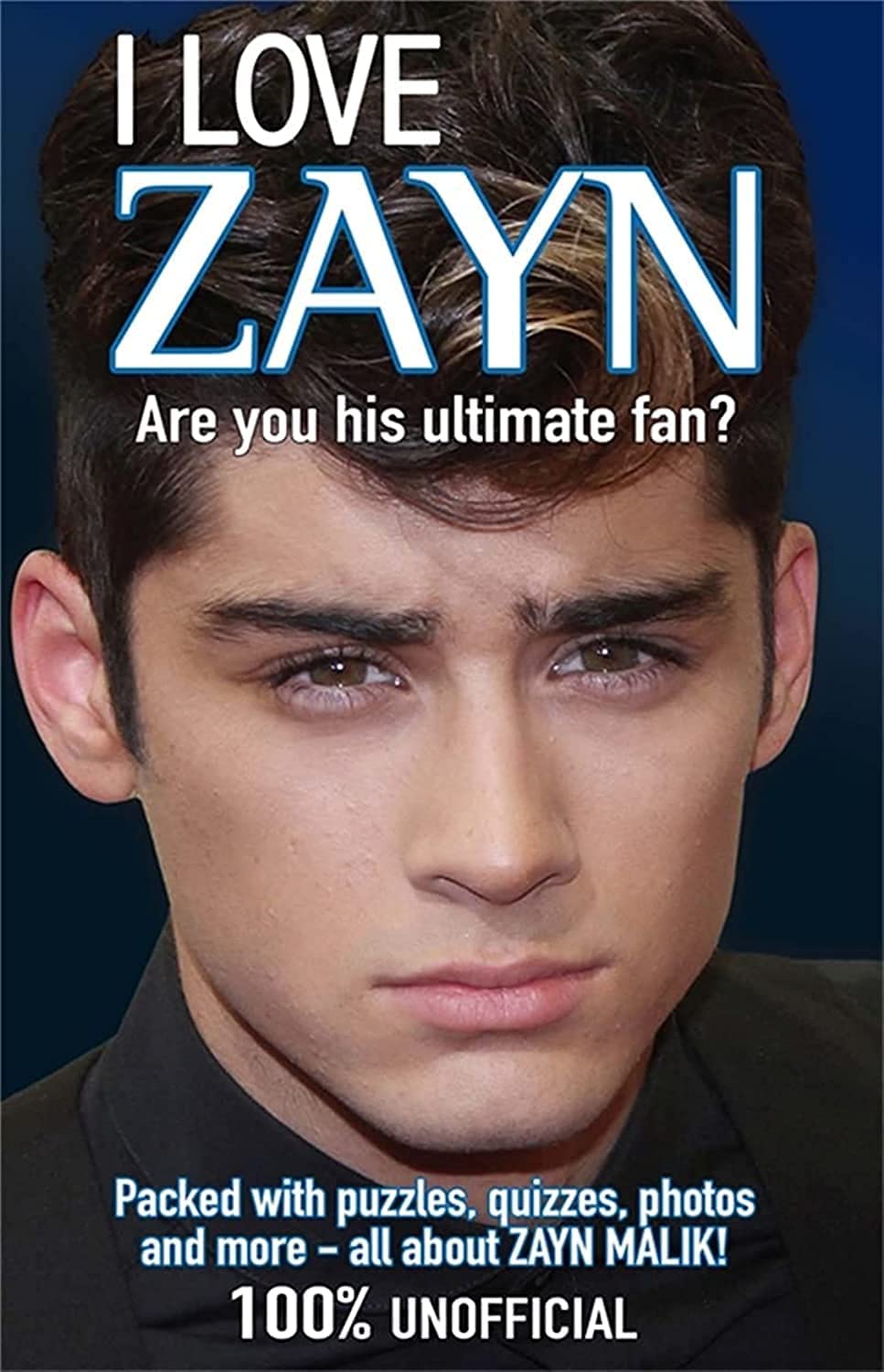 I Love Zayn: Are You His Ultimate Fan? (I Love One Direction),Used