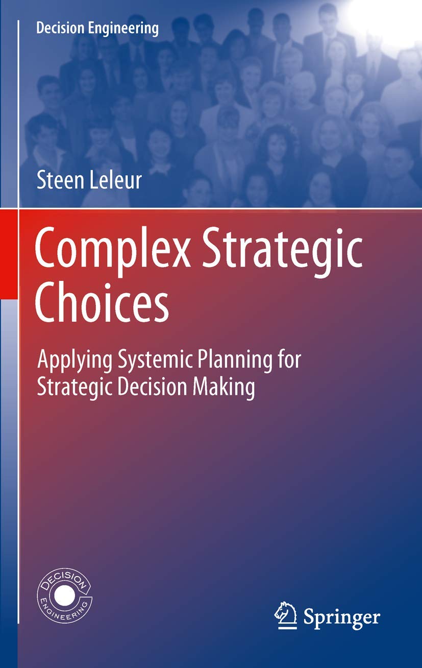 Complex Strategic Choices: Applying Systemic Planning For Strategic Decision Making (Decision Engineering),Used