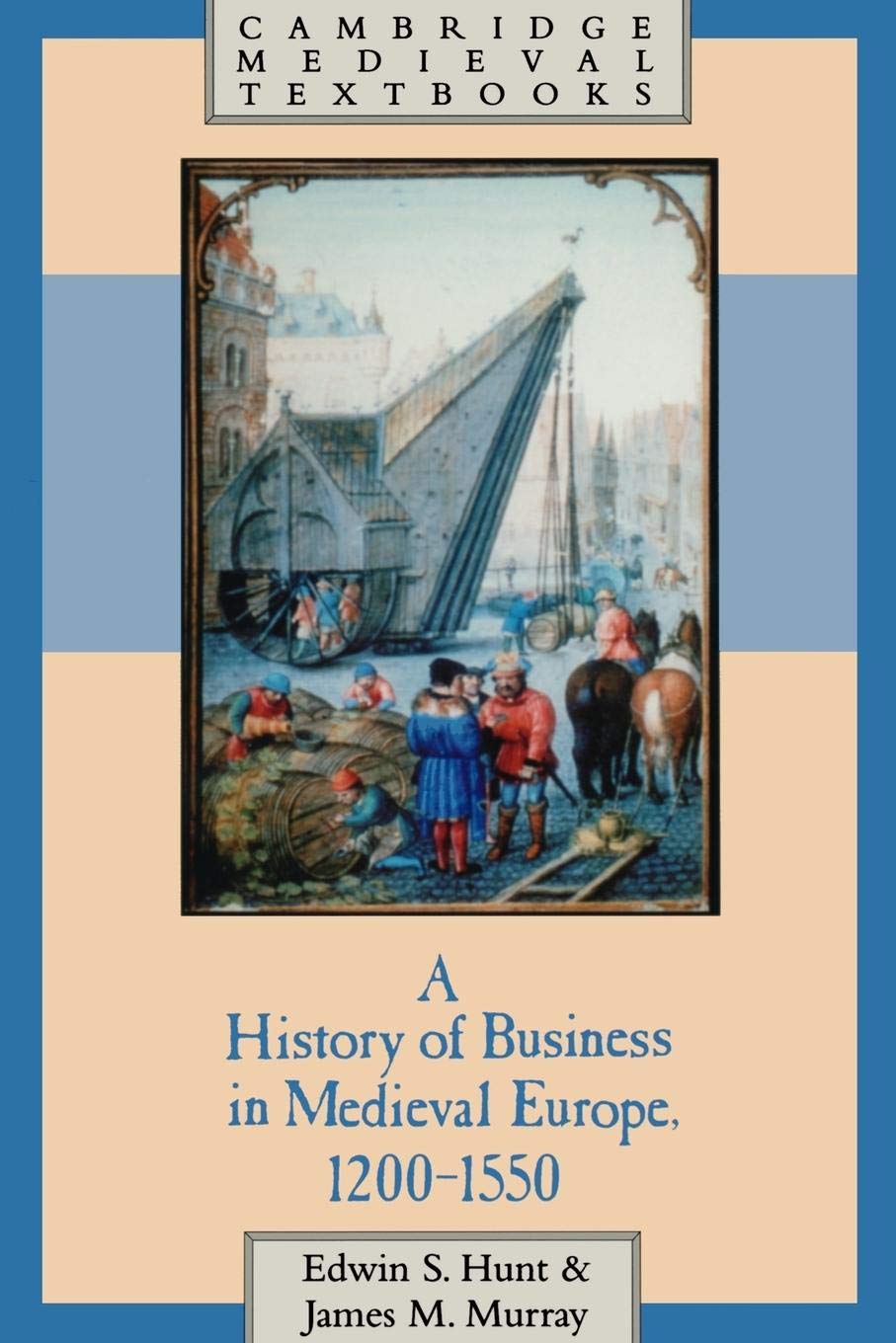 A History of Business in Medieval Europe, 12001550 (Cambridge Medieval Textbooks),Used