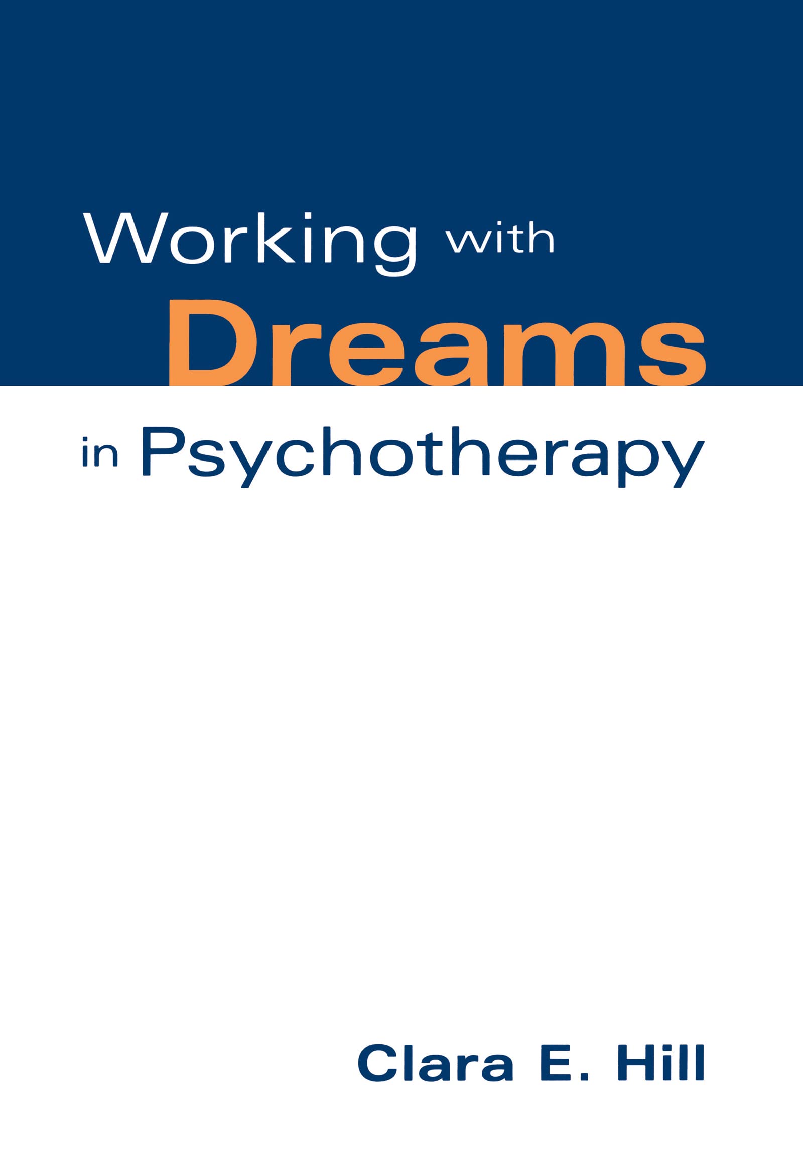 Working with Dreams in Psychotherapy (The Practicing Professional),New