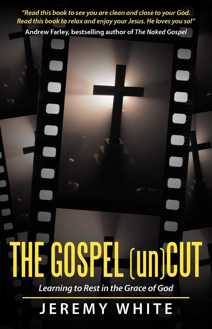 The Gospel Uncut: Learning to Rest in the Grace of God.,Used