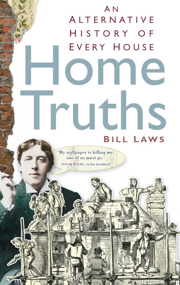 Home Truths: An Alternative History of Every House,Used
