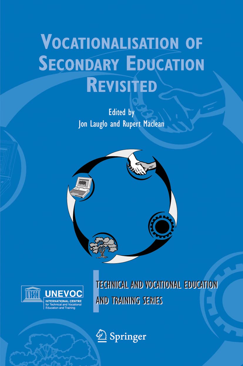 Vocationalisation of Secondary Education Revisited (Technical and Vocational Education and Training: Issues, Concerns and Prospe,Used