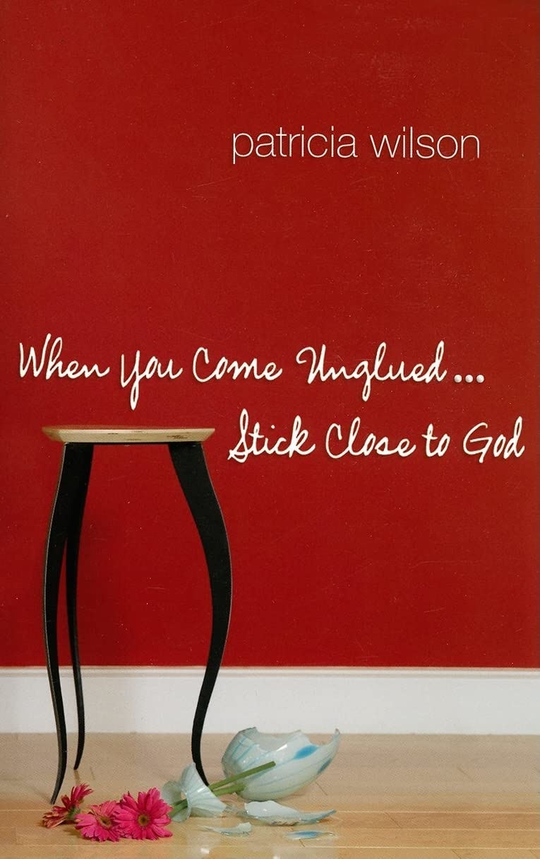 When You Come Unglued... Stick Close to God,Used