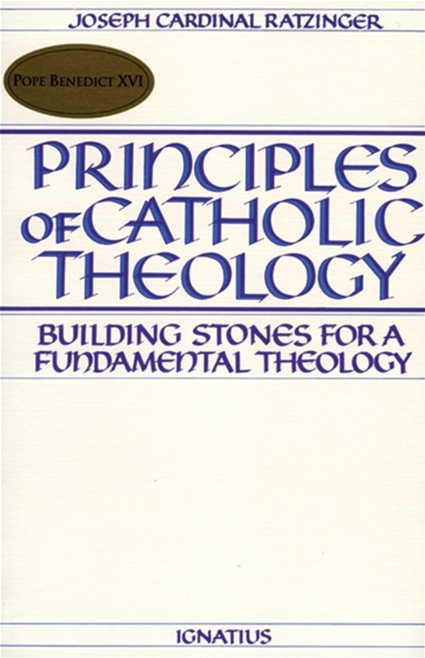 Principles of Catholic Theology: Building Stones for a Fundamental Theology,Used