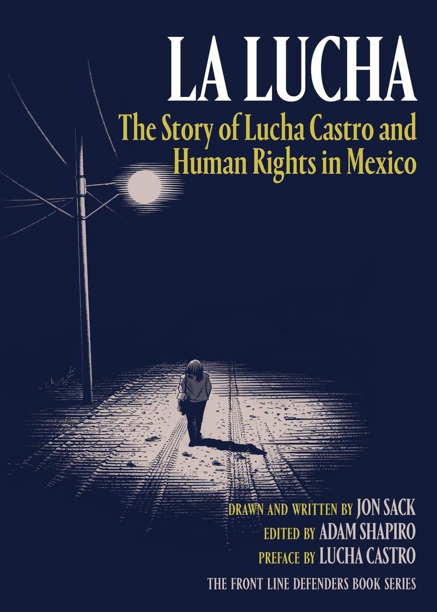 La Lucha: The Story of Lucha Castro and Human Rights in Mexico,Used