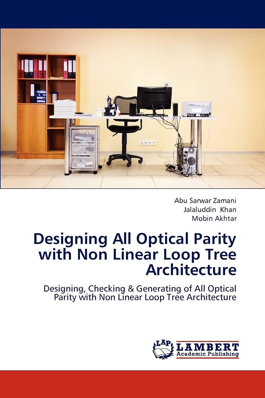 Designing All Optical Parity with Non Linear Loop Tree Architecture: Designing, Checking & Generating of All Optical Parity with,Used