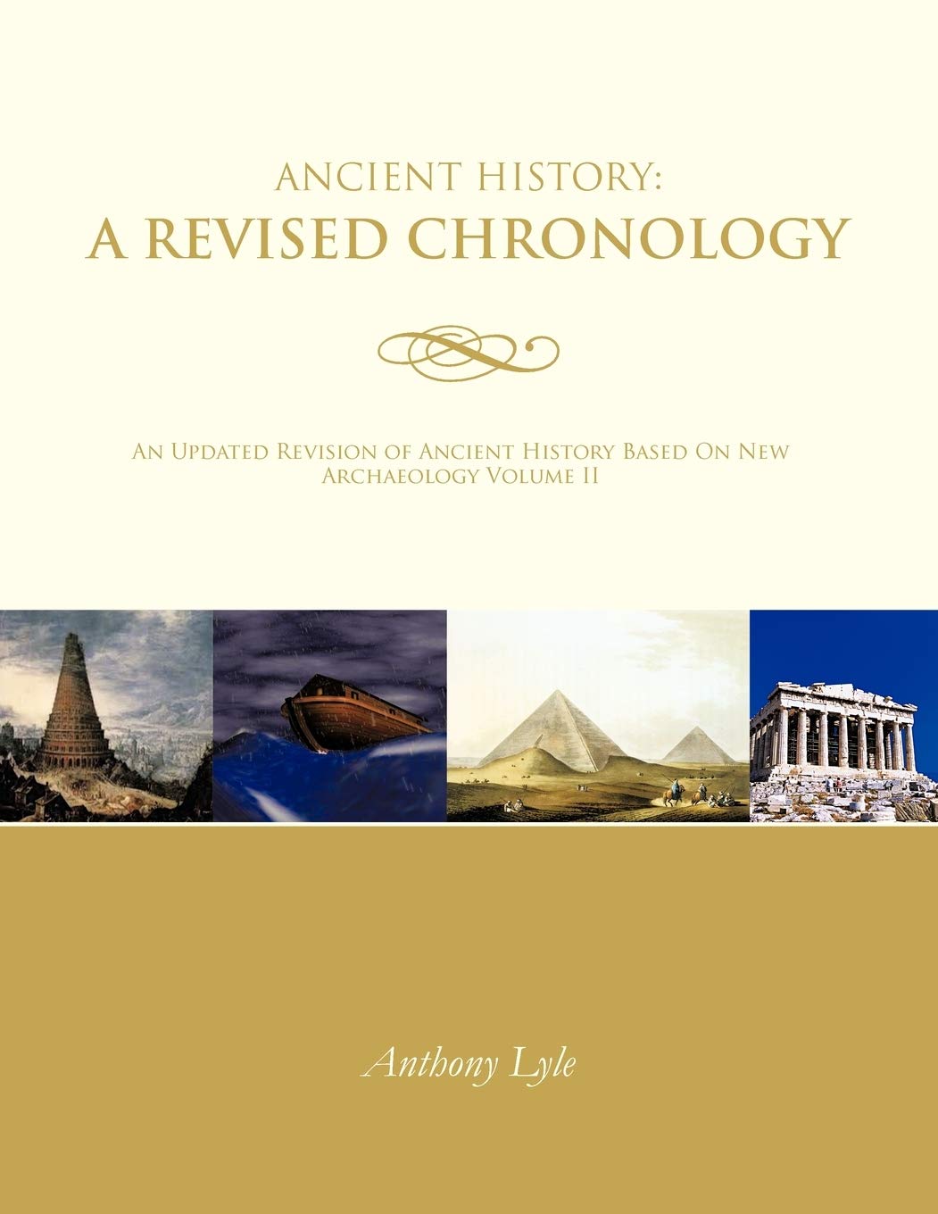 Ancient History: A Revised Chronology: An Updated Revision Of Ancient History Based On New Archaeology Volume Ii,Used