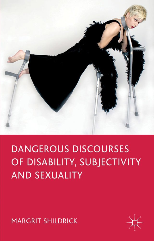 Dangerous Discourses of Disability, Subjectivity and Sexuality,Used