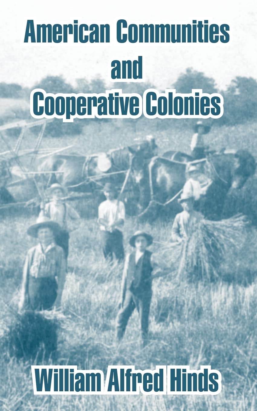 American Communities and Cooperative Colonies,New