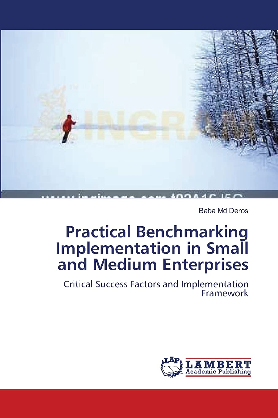 Practical Benchmarking Implementation in Small and Medium Enterprises: Critical Success Factors and Implementation Framework,Used