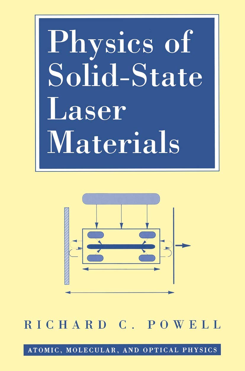 Physics of SolidState Laser Materials (Atomic, Molecular and Optical Physics Series, 1),Used