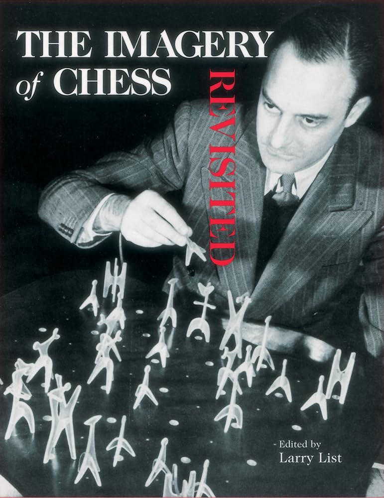 The Imagery of Chess Revisited,New