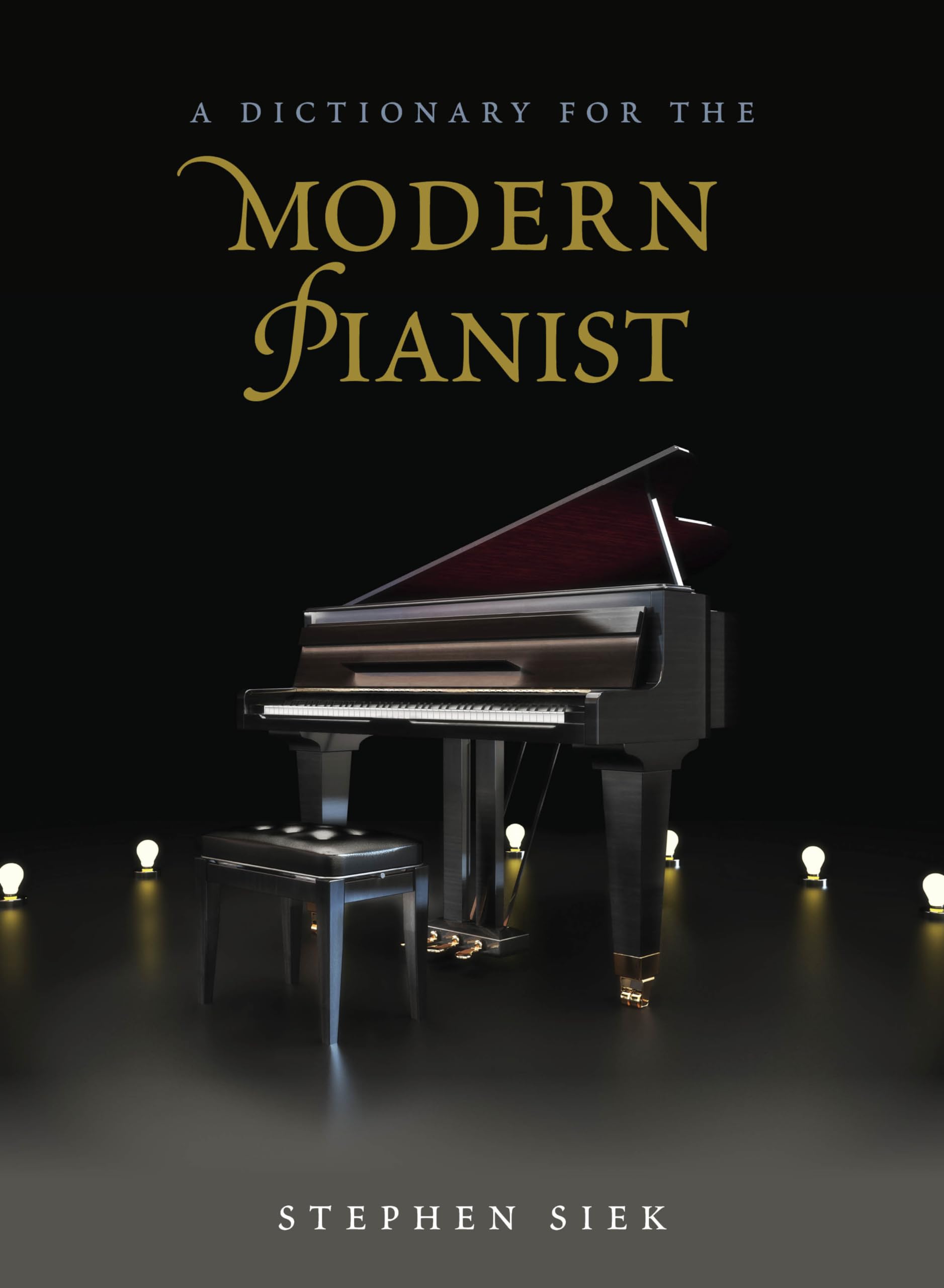 A Dictionary For The Modern Pianist (Dictionaries For The Modern Musician),Used