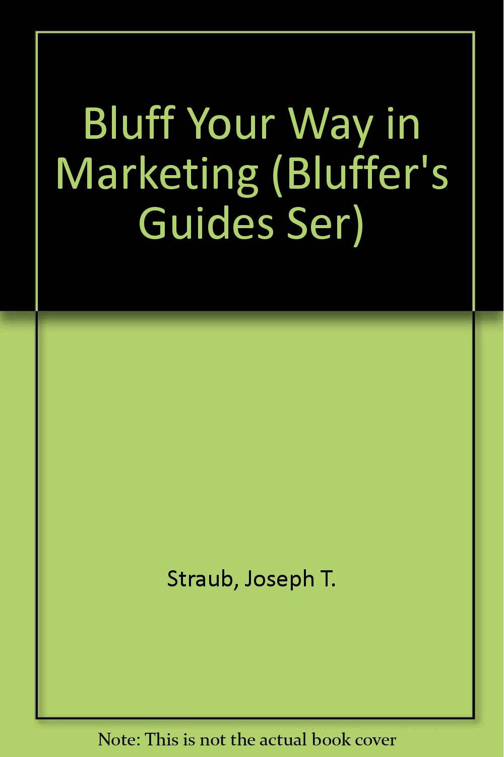 Bluff Your Way in Marketing (Bluffer's Guides Ser),Used