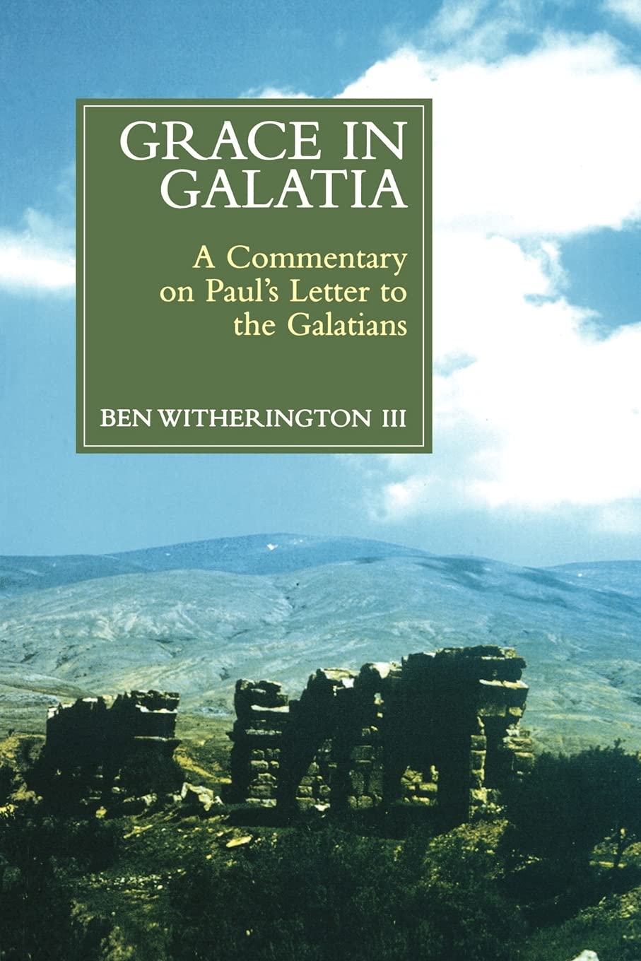 Grace in Galatia: A Commentary on Paul's Letter to the Galatians,Used