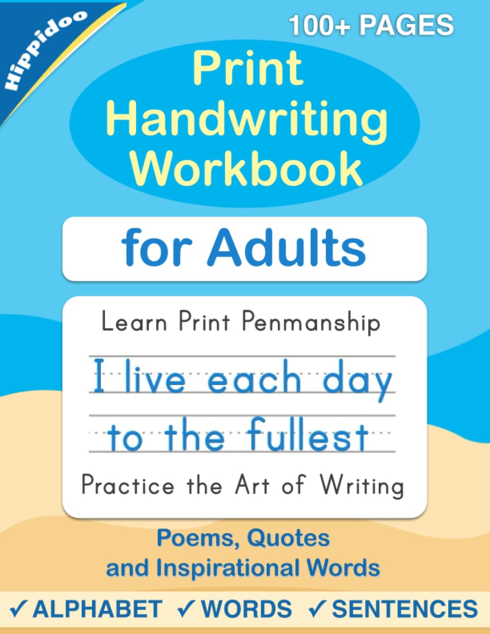 Print Handwriting Workbook For Adults: Improve Your Printing Handwriting & Practice Print Penmanship Workbook For Adults