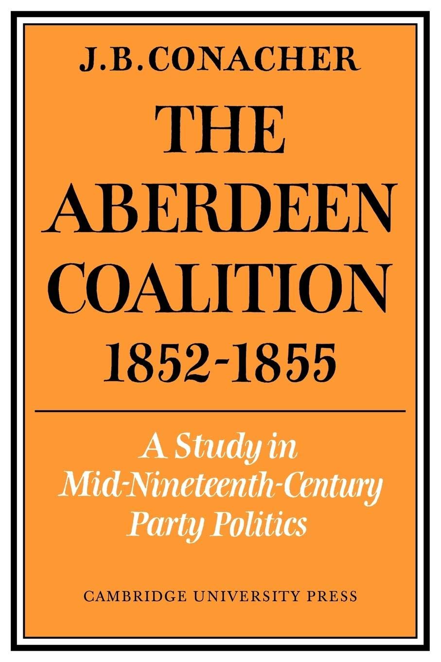 The Aberdeen Coalition 18521855,Used
