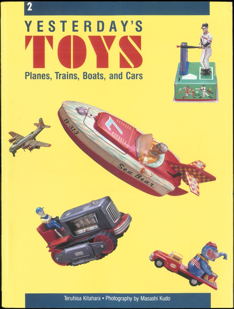 Yesterday's Toys: Planes, Trains, Boats, and Cars,Used