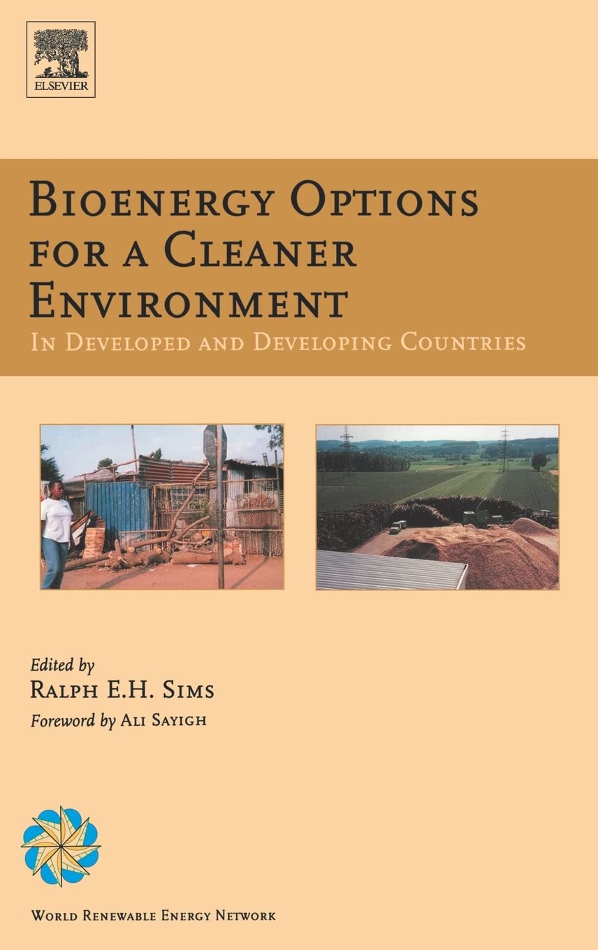 Bioenergy Options For A Cleaner Environment: In Developed And Developing Countries
