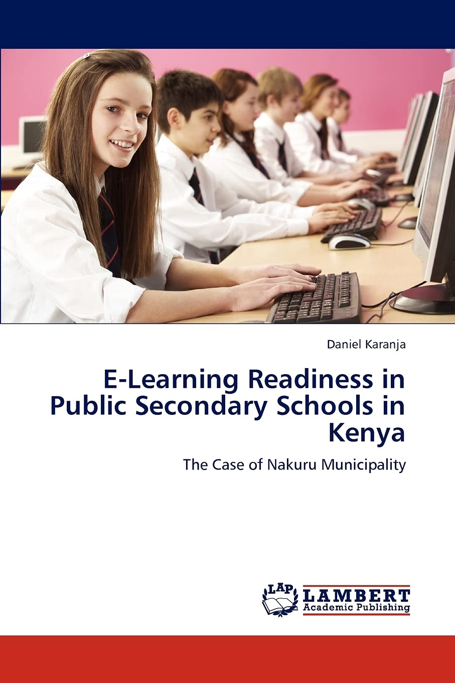 ELearning Readiness in Public Secondary Schools in Kenya: The Case of Nakuru Municipality,Used