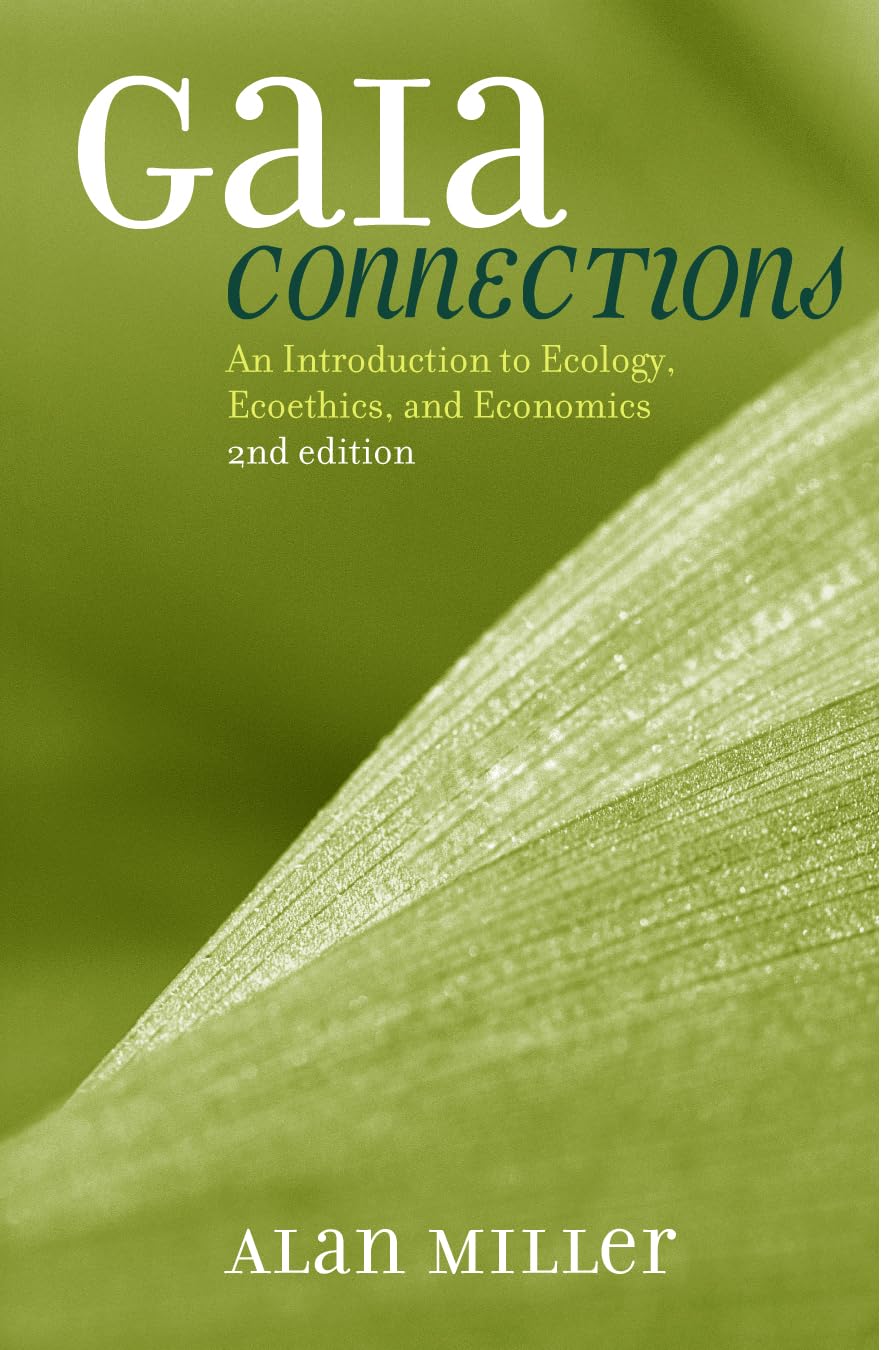 Gaia Connections: An Introduction to Ecology, Ecoethics, and Economics,Used