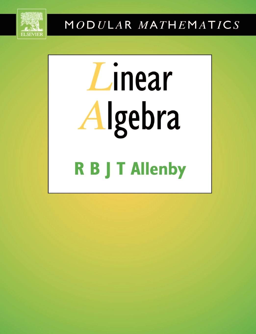 Linear Algebra (Modular Mathematics Series),New