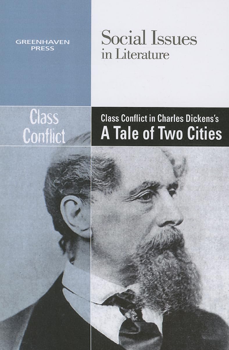 Class Conflict in Charles Dicken's A Tale of Two Cities (Social Issues in Literature),Used