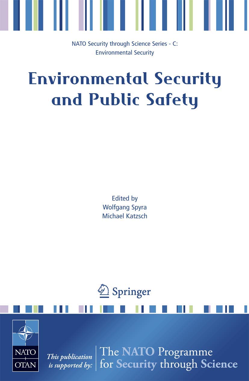 Environmental Security and Public Safety: Problems and Needs in Conversion Policy and Research after 15 Years of Conversion in C,Used