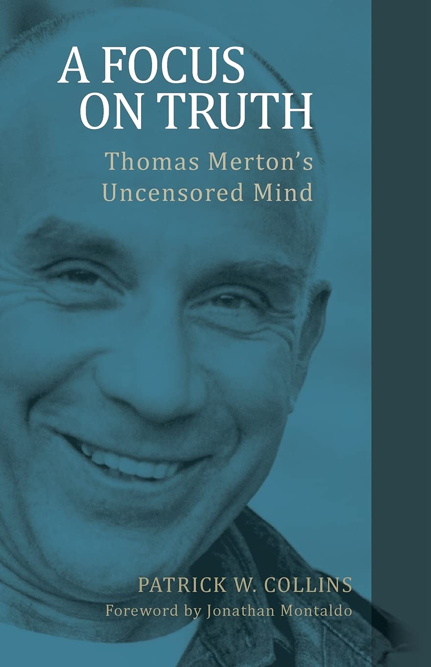 A Focus On Truth: Thomas Merton'S Uncensored Mind,Used