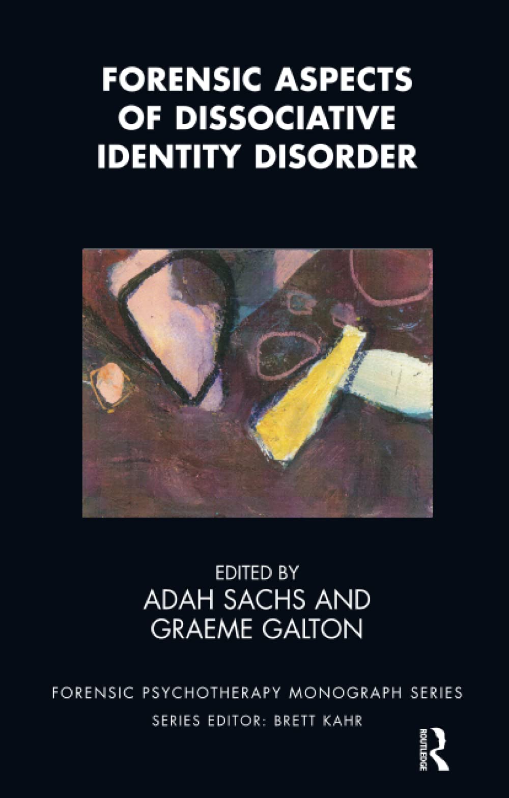 Forensic Aspects of Dissociative Identity Disorder (The Forensic Psychotherapy Monograph Series),Used