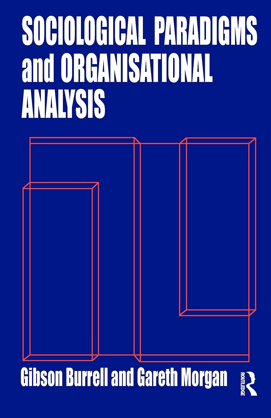 Sociological Paradigms And Organisational Analysis