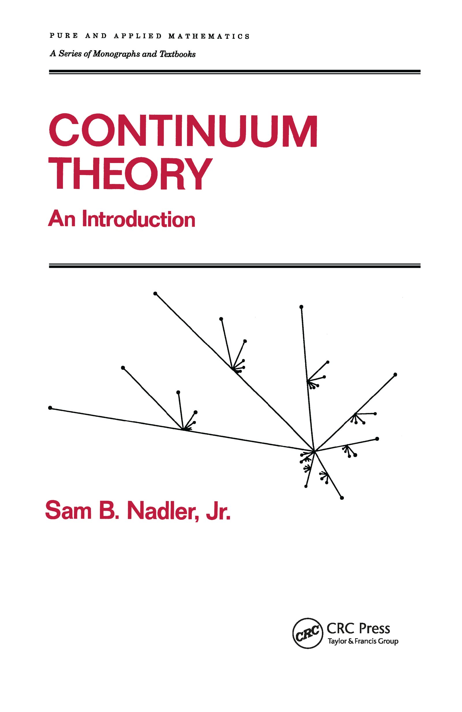 Continuum Theory: An Introduction (Chapman & Hall/Crc Pure And Applied Mathematics),Used