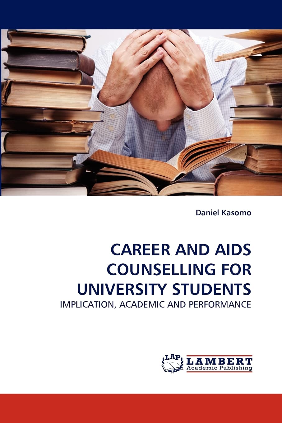 CAREER AND AIDS COUNSELLING FOR UNIVERSITY STUDENTS: IMPLICATION, ACADEMIC AND PERFORMANCE,Used
