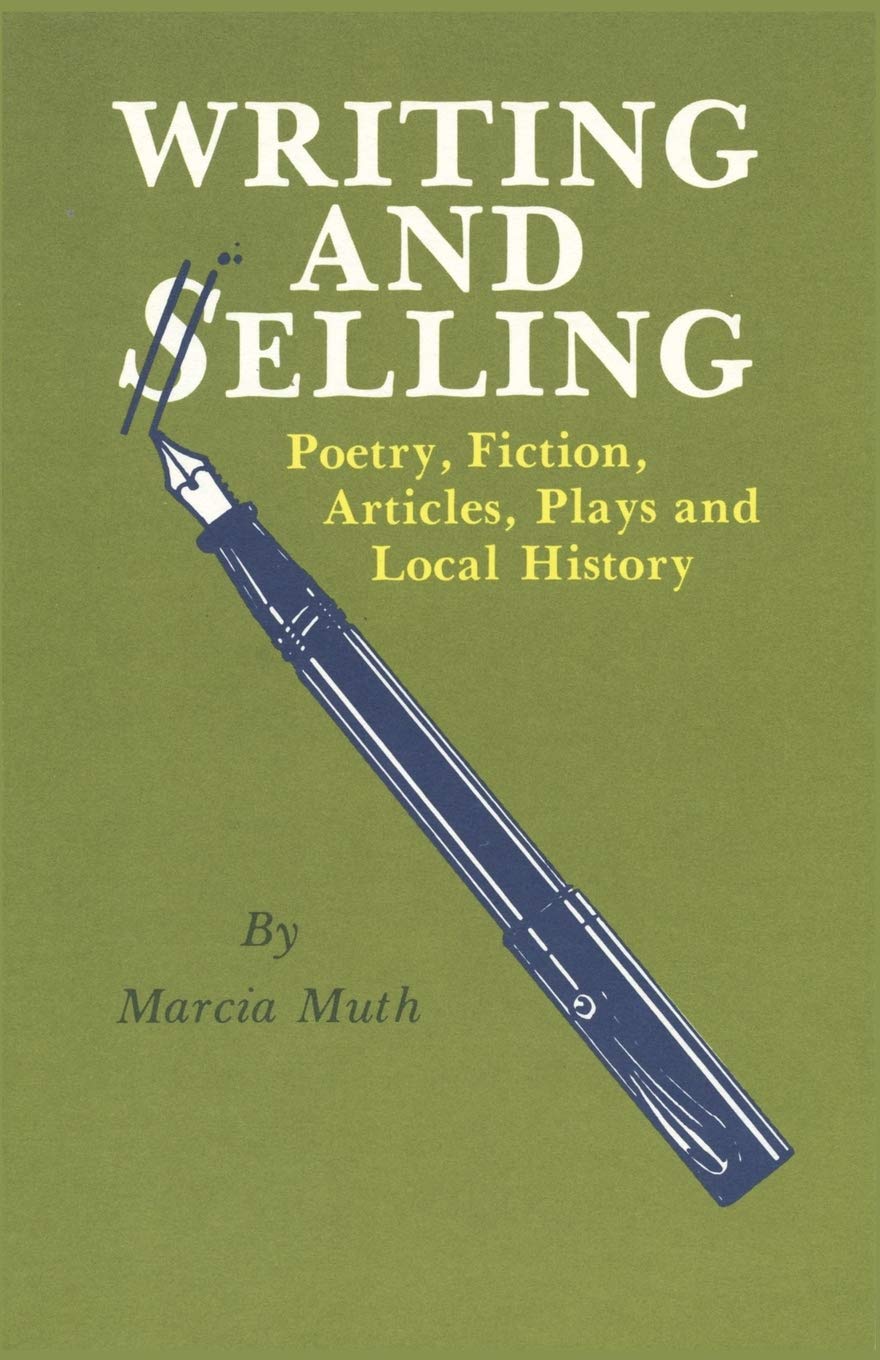 Writing And Selling Poetry, Fiction, Articles, Plays, And Local History,Used