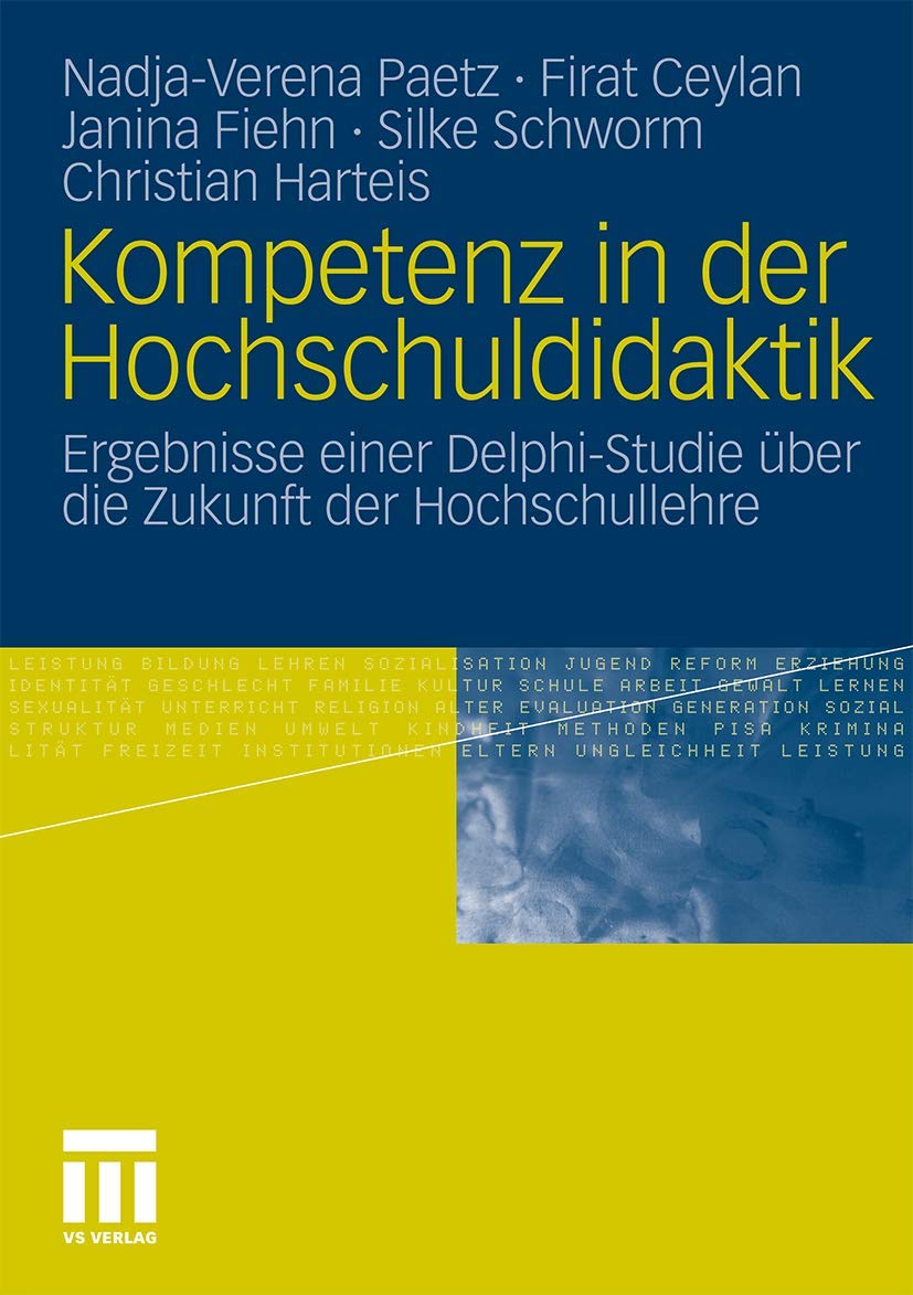 Kompetenz In Der Hochschuldidaktik: Ergebnisse Einer Delphistudie Ber Die Zukunft Der Hochschullehre (German Edition),Used