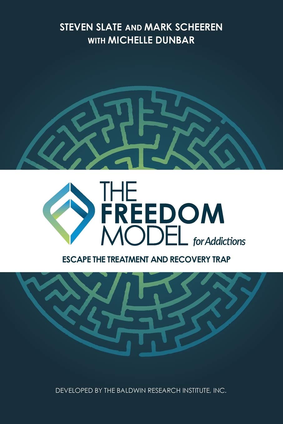 The Freedom Model for Addictions: Escape the Treatment and Recovery Trap,Used
