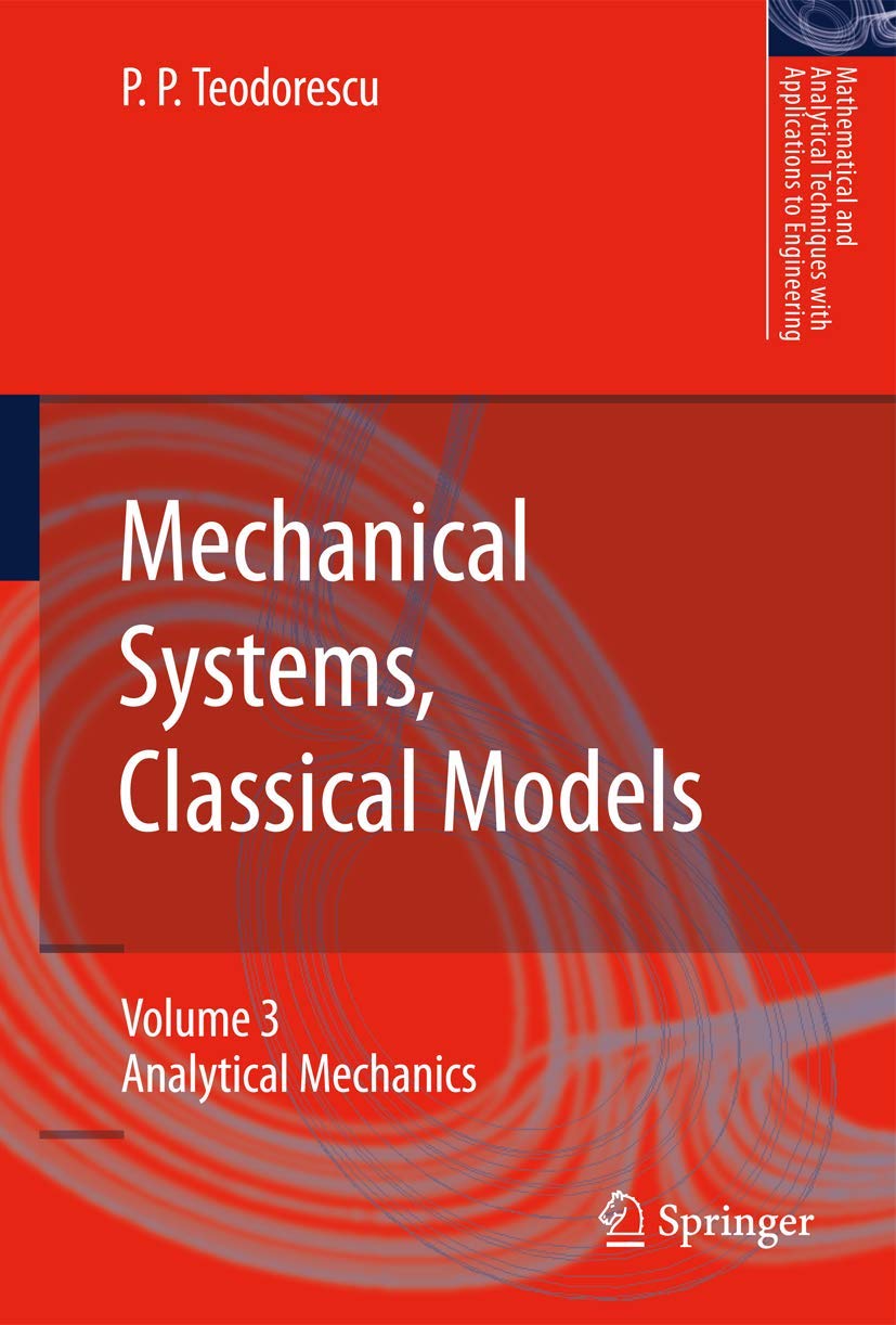 Mechanical Systems, Classical Models: Volume 3: Analytical Mechanics (Mathematical and Analytical Techniques with Applications t,Used